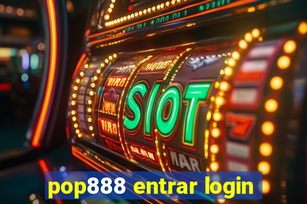 pop888 entrar login